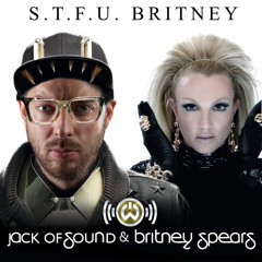 Jack of Sound & Frequencerz - S.T.F.U. Britney (Jack Of Sound Mashup) [Free Release]