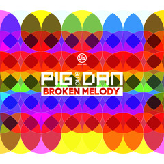 Pig&Dan, Olivier Berger - Broken Melody (Soma 386d)