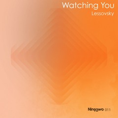 Lessovsky - Watching You [Nin92wo Records] OUT NOW