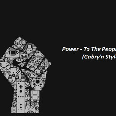 Power - To The People (Gabry'n Style Rmx)