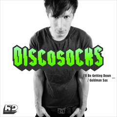DiscoSocks - I'll Be Getting Down