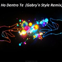 Iby - Ho dentro Te (Gabry'n Style Rmx)