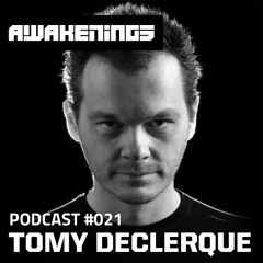 Awakenings Podcast #021 - Tomy DeClerque