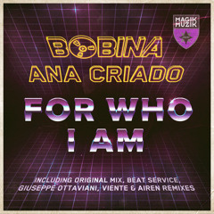 TEASER Bobina & Ana Criado - For Who I Am (Radio Edit)