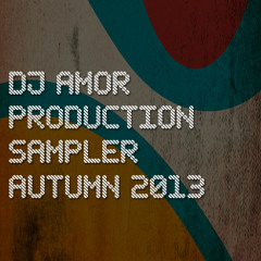 DJ Amor Production Sampler Autumn 2013