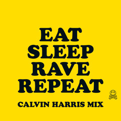 Fatboy Slim & Riva Starr Ft. Beardyman - Eat Sleep Rave Repeat (Calvin Harris Remix)