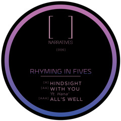 Rhyming in Fives - All's Well [Narratives 006]