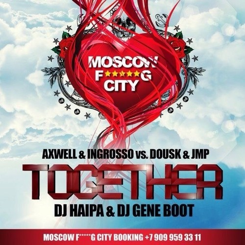 Axwell & Ingrosso x Dousk & Jmp - Together (Haipa & Gene Mash)