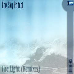 The Sky Patrol - The Light (Tom Roberts Test Version) Free D/L.