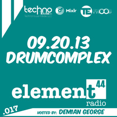 Element44 Radio 017 Drumcomplex Sept 20, 2013