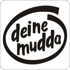 DerVerschmierte Deine Mutter