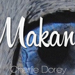 Charlie Dorey - Makan (Original Mix) *FREE DOWNLOAD*