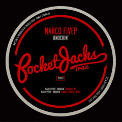 Marco FiveP - Knockin' (Funky Trunkers Remix) - Pocket Jacks Trax