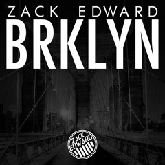 Zack Edward - BRKLYN (Original Mix) [FREE DOWNLOAD]