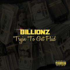 Tryna Get Paid