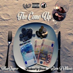 The Come Up Prod. By Grussle
