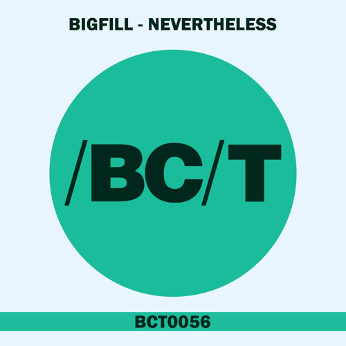 BiGFiLL - Nevertheless