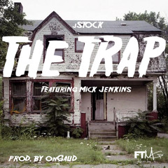 The Trap ft. Mick Jenkins [Prod. OnGaud]