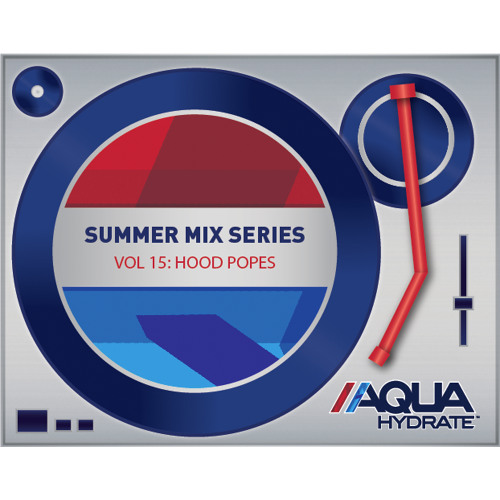 AQUAhydrate Summer Mix Vol. 15: HOOD POPES