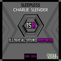 ISR005 : Charlie Slender - Sleepless (Original Mix)