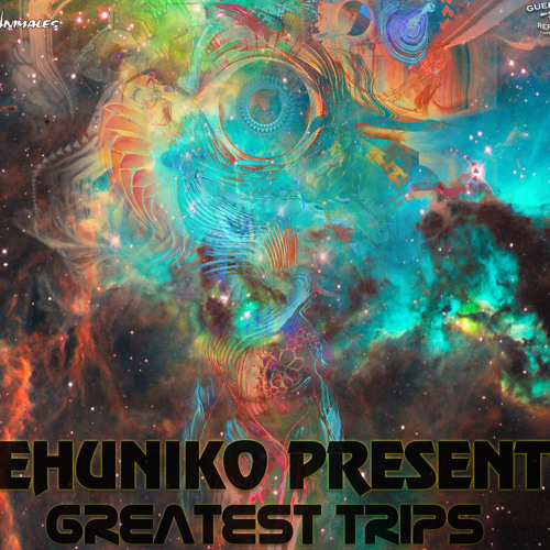 Greatest Trips - Jehuniko