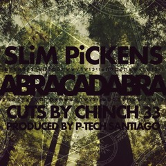 SLiM PiCKENS - ABRACADABRA - Cuts By Chinch 33 - Prod By P - Tech Santiago