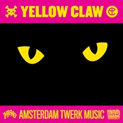 Yellow Claw - Amsterdam Twerk Music (JEFF065)