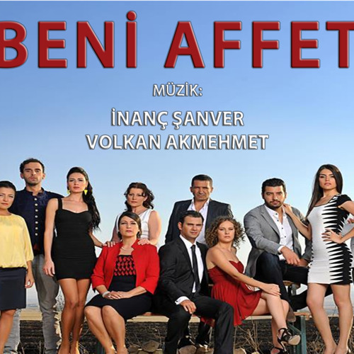 Stream BENİ AFFET OST : KARANLIK İŞLER by İnanç Şanver | Listen online for  free on SoundCloud