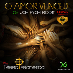 14-O Amor Venceu  Terra Prometida & UniRidd Project