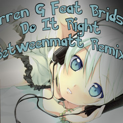Darren G Feat. Bridson - Do It Right (Betweenmatt Remix) [Radio Edit]
