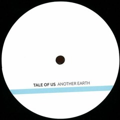 Tale Of Us - Another Earth