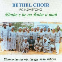 Bethel Choir, Pc Nsimeyong & Yaounde - A Moto We Pon Nde Mudangwedi