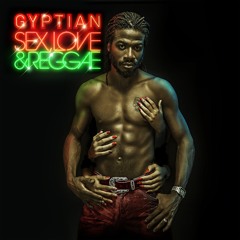 Gyptian - Sex Love And Reggae Mix Tape