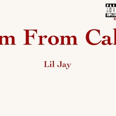 Im From Cali (Lil Jay)
