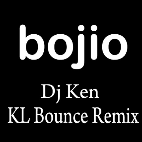 Bojio(Dj Ken KL Bounce Remix) Preview