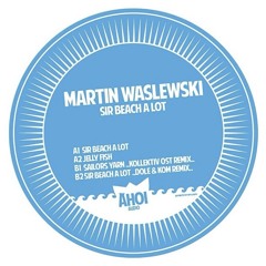 Martin Waslewski - Sailors Yarn (Kollektiv Ost Remix) Snip