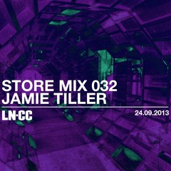 Store Mix 032 - Jamie Tiller