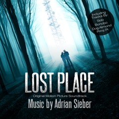Lost Place - Adrian Sieber - Lost Place OST