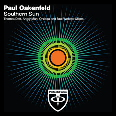 Paul Oakenfold - Southern Sun (Angry Man Remix)