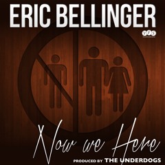 Eric Bellinger - Now We Here (Prod. The Underdogs)