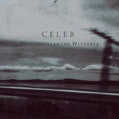 Celer - The Carved God Is Gone; Waking Above the Pileus Clouds