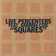 Live Percenters "Squares feat. Sabrina Cuie(Radio Edit)"