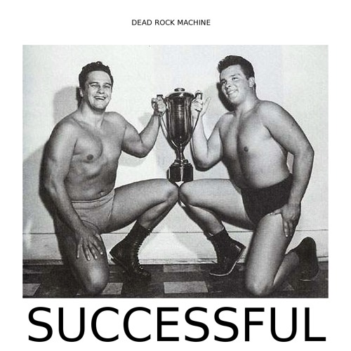 Dead Rock Machine - Successful