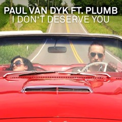 I Don't Deserve You (TS Whopping Intro Edit) - Paul Van Dyk ft. Plumb vs. Jase Thirlwall