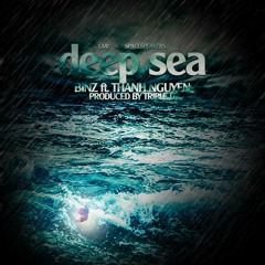 Deep sea (Binz ,Thanh Nguyễn, TripleD - GVR, Spacespeakears)