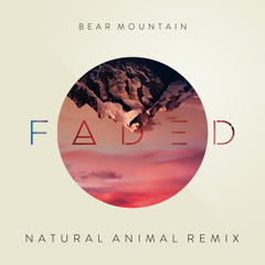 Bear Mountain - Faded (Natural Animal Remix)