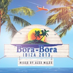 Bora Bora Ibiza 2013 La Playa Mix