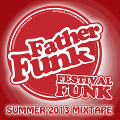 Father Funk - Festival Funk Mixtape (FREE DOWNLOAD)