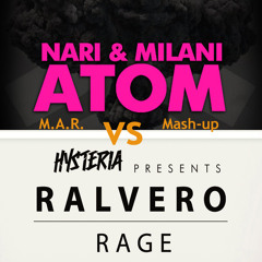Nari & Milani -Atom Vs Ralvero -Rage (M.A.R. Remix)