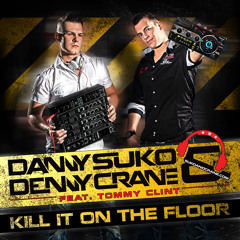 Danny Suko & Denny Crane feat. Tommy Clint - Kill it on the floor (L.A.R.5 RMX)